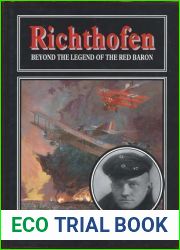 Richthofen: Beyond the Legend of the Red Baron