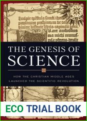 The Genesis of Science: How the Christian Middle Ages Launched the Scientific Revolution