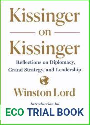 Kissinger on Kissinger: Reflections on Diplomacy, Grand Strategy, and Leadership