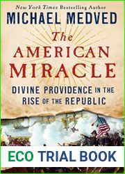 The American Miracle: Divine Providence in the Rise of the Republic