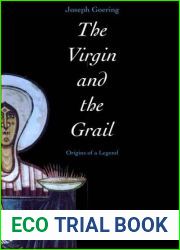 The Virgin and the Grail: Origins of a Legend