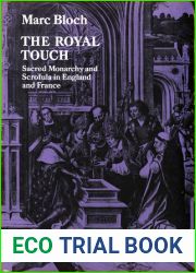 The Royal Touch; Sacred Monarchy And Scrofula In England And France