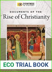Documents of the Rise of Christianity (Eyewitness to History)