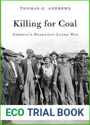 Killing for Coal: America|s Deadliest Labor War