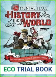 The Mental Floss History of the World: An Irreverent Romp through Civilization|s Best Bits