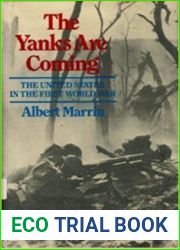 The Yanks Are Coming: The United States in the First World War