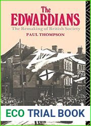 The Edwardians: The Remaking Of British Society