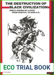 Destruction of Black Civilization: Great Issues of a Race From 4500 B.C. To 2000 A.D.