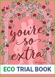 You|re So Extra