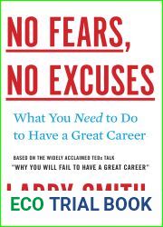 No Fears, No Excuses: What You Need to Do to Have a Great Career