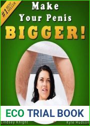 How to Make Your Penis BIGGER! The Secret Natural Penis Enlargement Guide for Men. Proven Ways, Techniques, Exercises and Tips on How to Make Your Dick Bigger Naturally