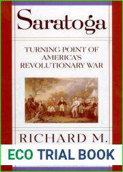 Saratoga: Turning Point of America|s Revolutionary War
