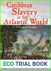Caribbean Slavery in the Atlantic World: A Student Reader