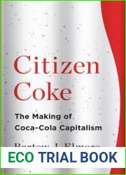 Citizen Coke: The Making of Coca-Cola Capitalism