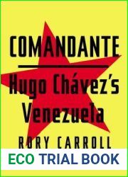 Comandante: Hugo Chavez|s Venezuela