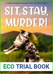 Sit, Stay, Murder!: A Tamsin Kernick English Cozy Mystery (The Tamsin Kernick Cozy English Mysteries)
