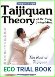 Taijiquan Theory of Dr. Yang, Jwing-Ming: The Root of Taijiquan