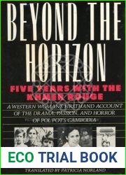 Beyond the Horizon: Five Years With the Khmer Rouge