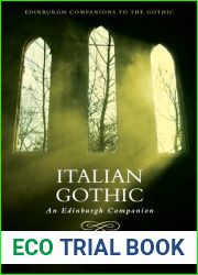 Italian Gothic: An Edinburgh Companion (Edinburgh Companions to the Gothic)