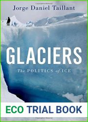 Glaciers: The Politics of Ice