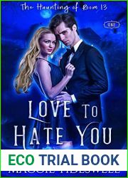 Love To Hate You: Enemies To Lovers Romance (The Haunting Of Room 13 Book 1)