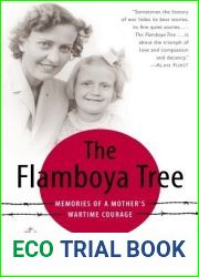 The Flamboya Tree: Memories of a Mother|s Wartime Courage