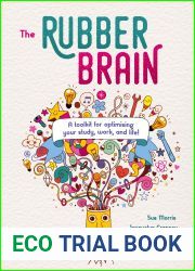 The Rubber Brain: A toolkit for optimising your study, work, and life!