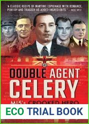 Double Agent Celery: MI5|s Crooked Hero