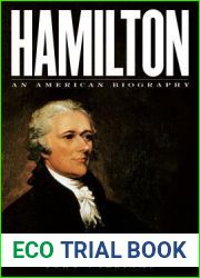 Hamilton: An American Biography