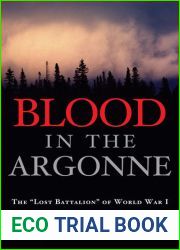 Blood in the Argonne: The Lost Battalion of World War I