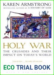 Holy War: The Crusades and Their Impact on Today|s World