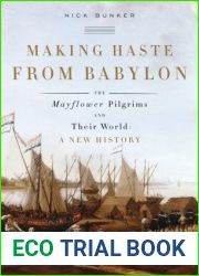 Making Haste from Babylon: The Mayflower Pilgrims and Their World