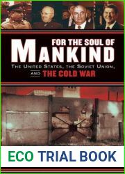 For the Soul of Mankind: The United States, the Soviet Union, and the Cold War