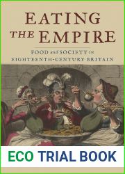 Eating the Empire: Food and Society in Eighteenth-Century Britain