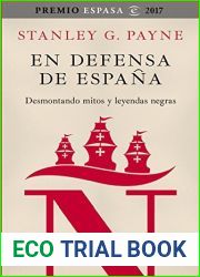 En defensa de Espana: Desmontando mitos y leyendas negras