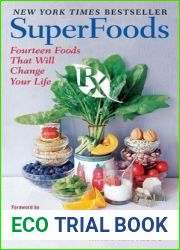 SuperFoods Rx: Fourteen Foods That Will Change Your Life
