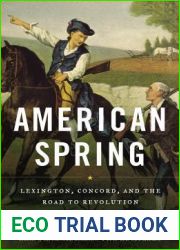American Spring: Lexington, Concord, and the Road to Revolution
