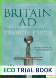 Britain AD: A Quest for Arthur, England and the Anglo-Saxons