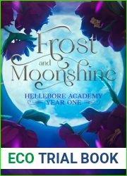 Frost and Moonshine (Hellebore Academy Year One)