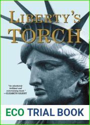 Liberty|s Torch: The Great Adventure to Build the Statue of Liberty