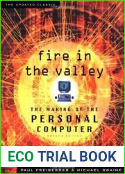 Fire in the Valley: The Making of The Personal Computer (Second Edition)