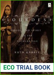 Lourdes: Body and Spirit in the Secular Age (Compass)