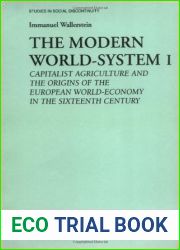 The Modern World-System I: Capitalist Agriculture and the Origins of the European World-Economy in the Sixteenth Century (Studies in Social Discontinuity)