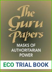 The Guru Papers: Masks of Authoritarian Power