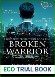Broken Warrior (CrossBow Protection Book 1)