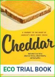 Cheddar: A Journey to the Heart of America|s Most Iconic Cheese
