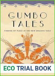 Gumbo Tales: Finding My Place at the New Orleans Table