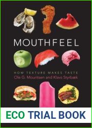Mouthfeel: How Texture Makes Taste (Arts and Traditions of the Table: Perspectives on Culinary History)