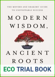 Modern Wisdom, Ancient Roots: The Movers and Shakers| Guide to Unstoppable Success