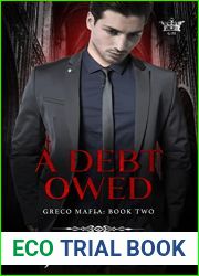 A Debt Owed: A Dark Mafia Romance (Greco Mafia Book 2)